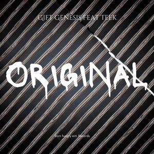 ORIGINAL (feat. TEEK) (Explicit)