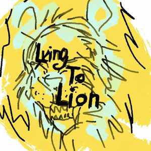 lying to lion