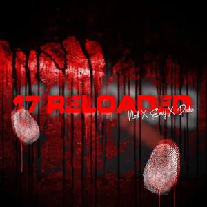17 RELOADED (feat. Envy & Dudu) (Explicit)