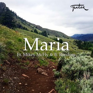 Maria (feat. Mikey McFly & B. Random) (Explicit)