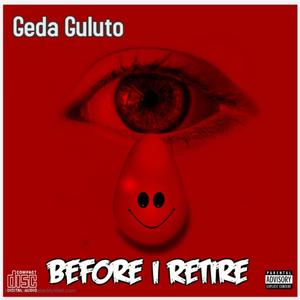 Before I Retire (Explicit)