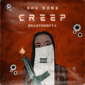 She Gone Creep (Explicit)