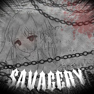 SAVAGERY (Explicit)