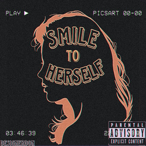 Smile To Herself (Tell Em) [Explicit]