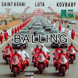 Balling (feat. Luta & Kovbaby) [Explicit]