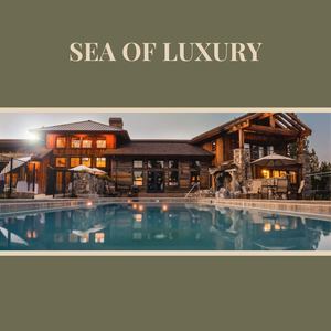 Sea of Luxury