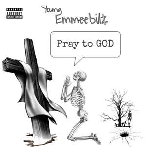 Pray to GOD (Explicit)