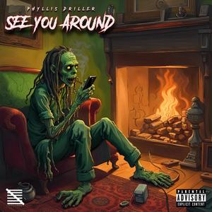 SEE YOU AROUND (Explicit)