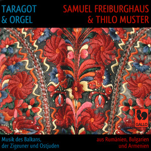 Taragot & Organ: Music of the Balkans, Gypsy and Klezmer (Taragot & orgue: musique des Balkans, tzigane et klezmer)