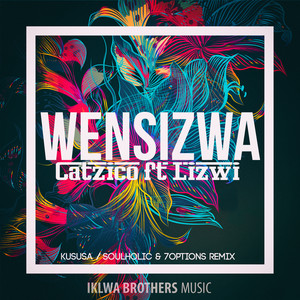 Wensizwa (Soulholic & 7Options & Kususa Remix)