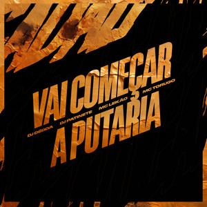 VAI COMEÇAR A PUTARIA (Explicit)