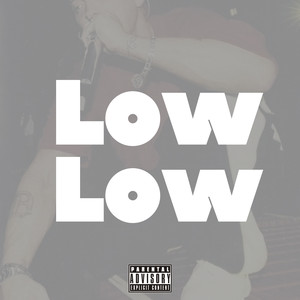 Low Low (Explicit)