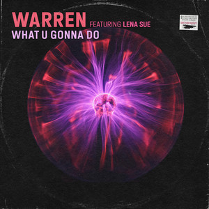 What U Gonna Do (Extended)