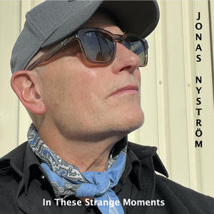 In these strange moments