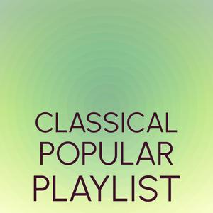 Classical Popular Playlist