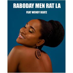 Raboday MEN RAT La (feat. Wendy beatz)