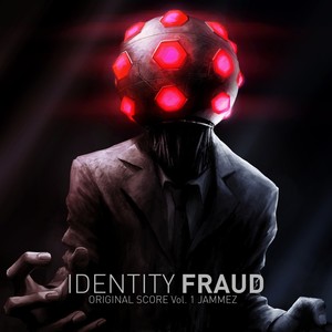 Identity Fraud, Vol. 1 (Original Score) (Identity Fraud 游戏原声带 Vol. 1)