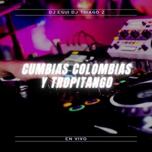 Cumbias Colombianas & Tropitango (Remix)