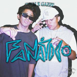 FANÁTICO (feat. Gazze) [Explicit]