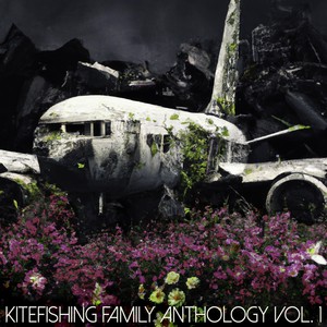 Kitefishing Family Anthology, Vol. 1 (Explicit)