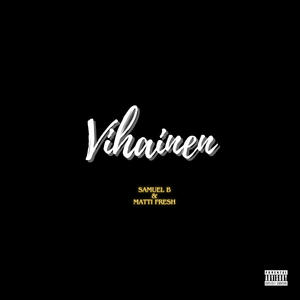 Vihainen (feat. Matti Fresh) [Explicit]