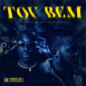 TOU BEM (feat. Patrick Drroy) (Explicit)