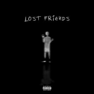 Lost Friends (Explicit)