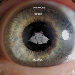 BLANCA (feat. Roosh) (Explicit)