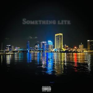 Something lite (Explicit)