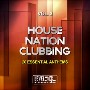 House Nation Clubbing, Vol. 3 (20 Essential Anthems)