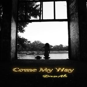 Come My Way