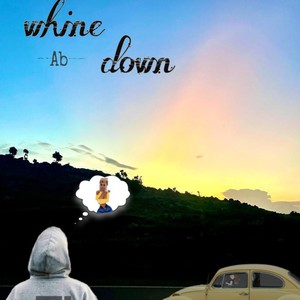 Whine Down (Explicit)