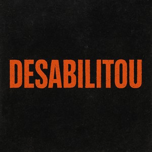 DESABILITOU (Explicit)