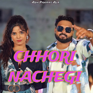 Chhori Nachegi