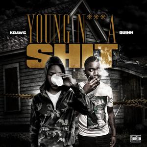 Young Nigga **** (feat. Quinn) [Explicit]