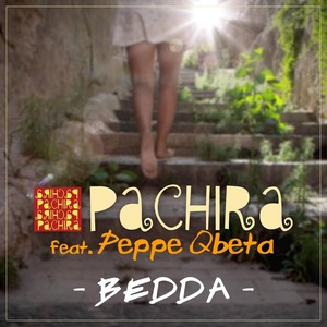 Bedda(feat. Peppe Qbeta)