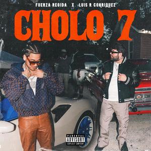 Cholo 7 (Explicit)