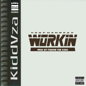 Workin (Explicit)