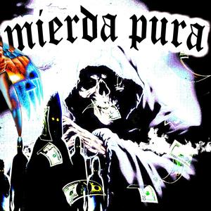 Mierda Pura (Explicit)