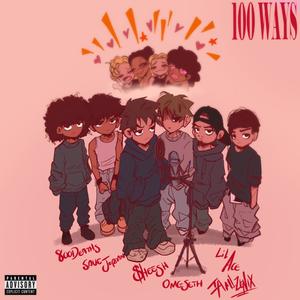 100 WAYS (feat. 800Deaths, savejordan & omgseth) [Explicit]