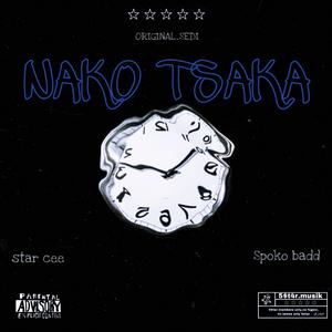 Nako tsaka (feat. Star cee & Spoko badd)