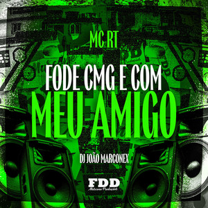 Fode Cmg E Com Meu Amigo (Explicit)
