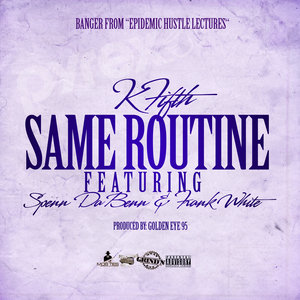 Same Routine (feat. Spenn da Benn & Frank White)