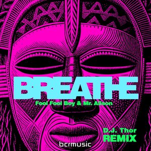 Breathe (D.J. Thor Remix)