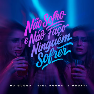 Não Sofro e Não Faço Ninguem Sofrer (Explicit)