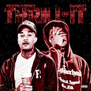 Thrill of It (feat. Swaggy J) (Explicit)