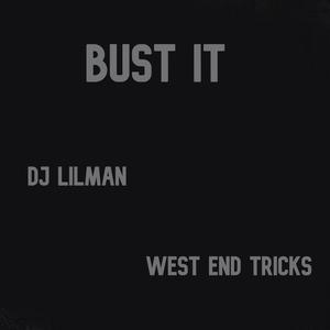 Bust It(feat. West End Tricks)