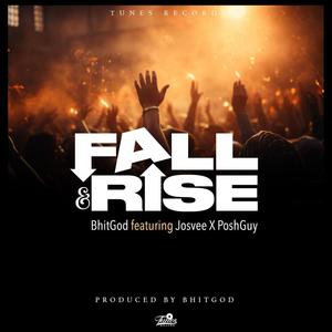 Fall and Rise (feat. Josvee & PoshGuy) [Explicit]