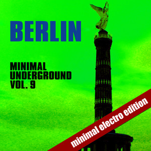 Berlin Minimal Underground (Vol. 9)