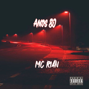 Anos 80 (Explicit)